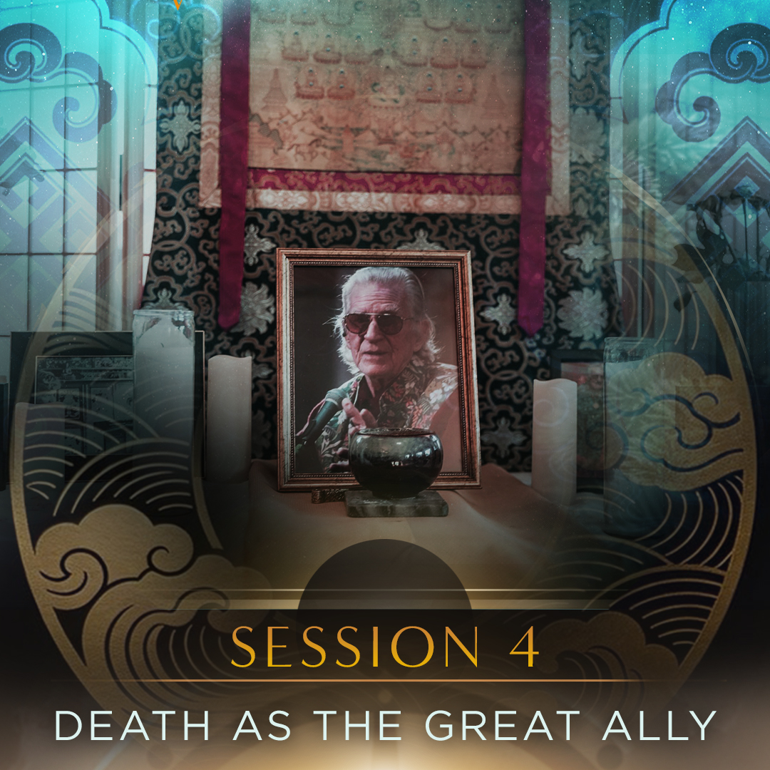 Session 4 · Death as the Great Ally