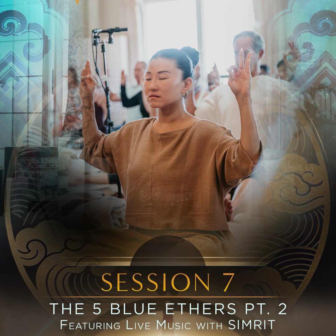 Session 7 · The 5 Blue Ethers Pt. 2 · Live music with SIMRIT